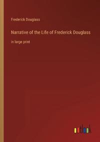 Narrative of the Life of Frederick Douglass