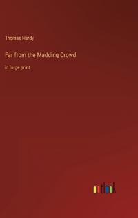 Far from the Madding Crowd