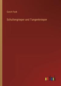 Schullengrieper und Tungenknieper