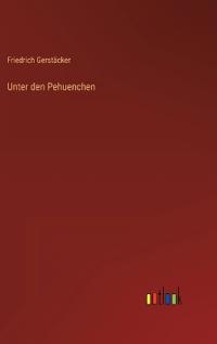 Unter den Pehuenchen