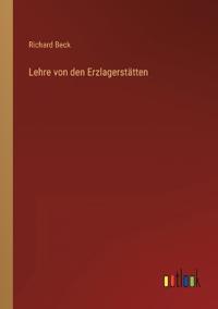 Lehre von den Erzlagerstätten