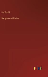 Babylon und Ninive