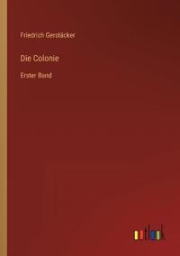 Die Colonie