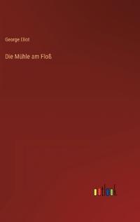 Die Mühle am Floß