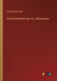 Die Musikästhetik des 18. Jahrhunderts