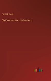 Die Kunst des XIX. Jahrhunderts