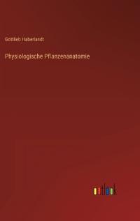 Physiologische Pflanzenanatomie