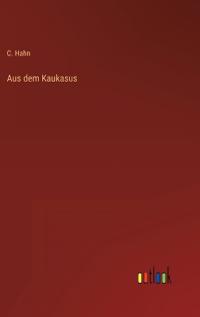 Aus dem Kaukasus