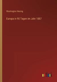 Europa in 90 Tagen im Jahr 1887