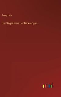 Bokomslag för "Der Sagenkreis Der Nibelungen"