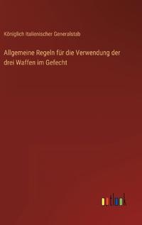 Bokomslag för "Allgemeine Regeln für die Verwendung der drei Waffen im Gefecht"