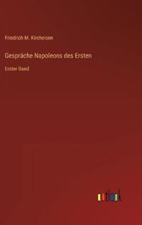 Gespräche Napoleons des Ersten