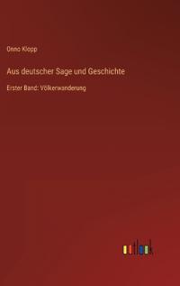 Aus deutscher Sage und Geschichte