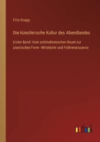 Bokomslag för "Die künstlerische Kultur des Abendlandes"