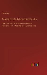 Die künstlerische Kultur des Abendlandes