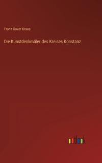 Die Kunstdenkmäler des Kreises Konstanz