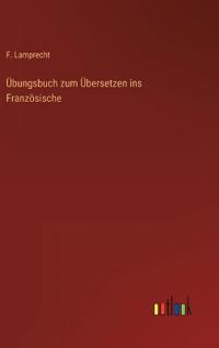 Übungsbuch zum Übersetzen ins Französische