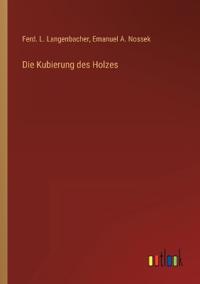 Die Kubierung des Holzes