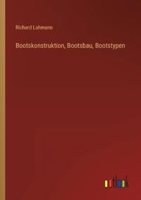 Bootskonstruktion, Bootsbau, Bootstypen