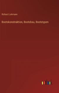 Bootskonstruktion, Bootsbau, Bootstypen