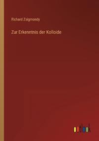Zur Erkenntnis der Kolloide