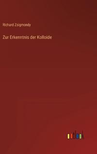 Zur Erkenntnis der Kolloide