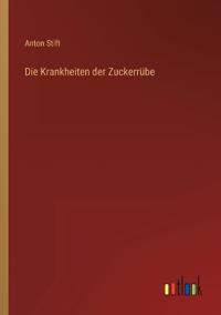 Die Krankheiten der Zuckerrübe