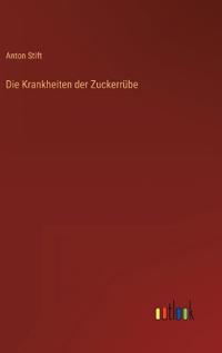 Die Krankheiten der Zuckerrübe