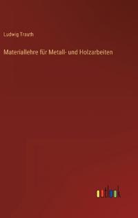 Materiallehre für Metall- und Holzarbeiten