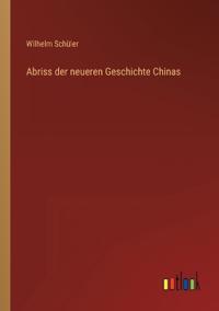 Abriss der neueren Geschichte Chinas