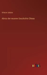 Abriss der neueren Geschichte Chinas