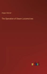 Kirjan kansi "The Operation of Steam Locomotives"