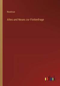 Altes und Neues zur Flottenfrage