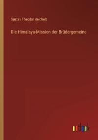 Die Himalaya-Mission der Brüdergemeine