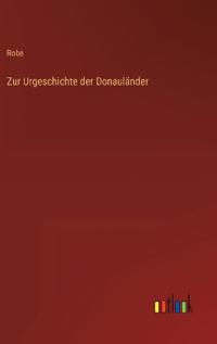 Zur Urgeschichte der Donauländer