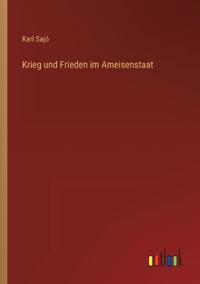 Krieg und Frieden im Ameisenstaat
