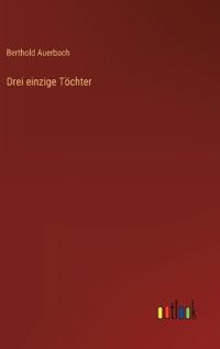 Drei einzige Töchter