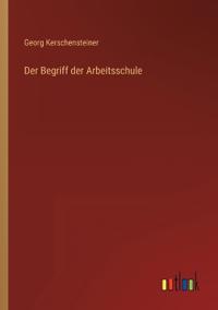 Der Begriff der Arbeitsschule