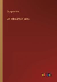 Die lichtscheue Dame