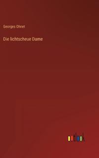 Die lichtscheue Dame