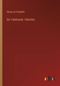 Die Tafelrunde / Reinheit