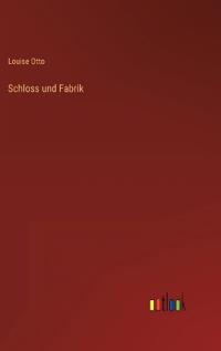 Schloss und Fabrik