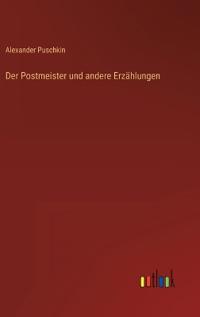 Der Postmeister und andere Erzählungen