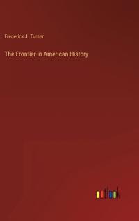 Bokomslag för "The Frontier In American History"