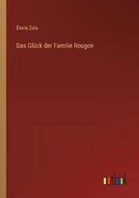 Das Glück der Familie Rougon
