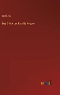 Das Glück der Familie Rougon
