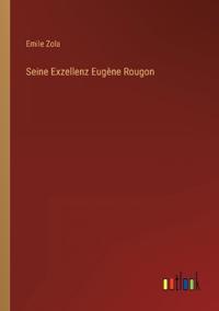 Seine Exzellenz Eugène Rougon