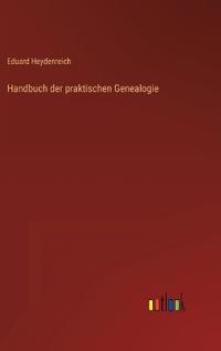 Handbuch der praktischen Genealogie
