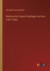 Bokomslag för "Briefe an Karl August Varnhagen Von Ense (1827-1858)"
