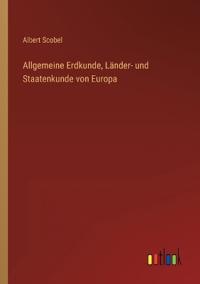 Bokomslag för "Allgemeine Erdkunde, Länder- und Staatenkunde von Europa"